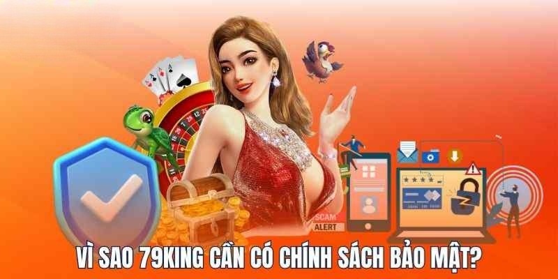 Tìm hiểu vai trò của chính sách bảo mật 79king